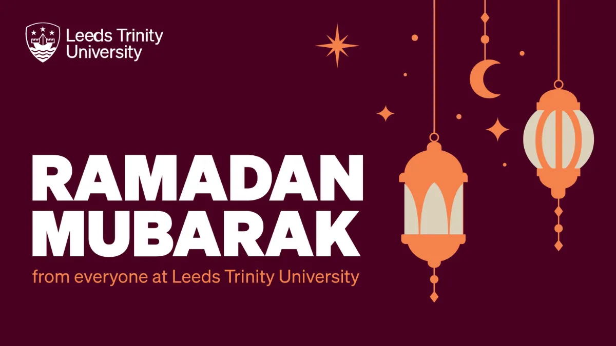 A burgundy graphic with orange lanterns on the right and the words Ramadan Mubarak from everyone at Leeds Trinity University on the left..