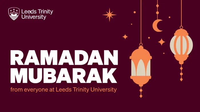 A burgundy graphic with orange lanterns on the right and the words Ramadan Mubarak from everyone at Leeds Trinity University on the left.